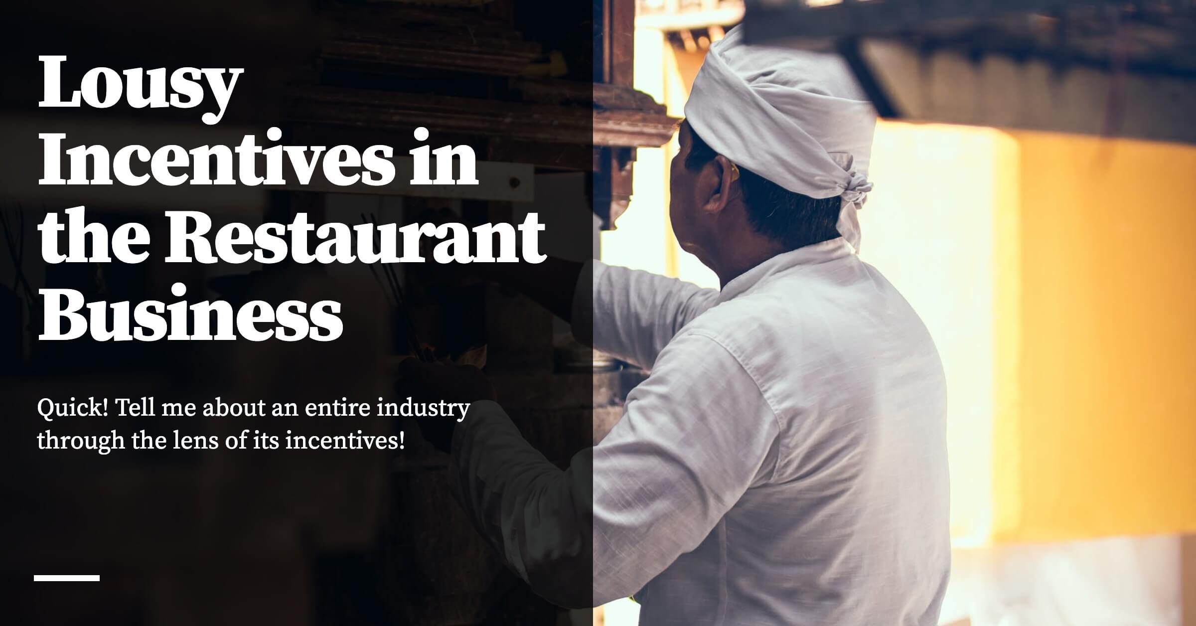 Feature image for Lousy Incentives In The Restaurant Business