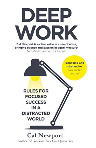 Deep Work, The Only Way : A Review of Cal Newport's 'Deep Work