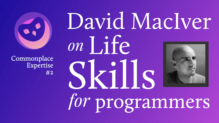 Feature image for David MacIver on Life Skills for Programmers