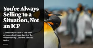 Feature image for You’re Always Selling to a Situation, Not an ICP