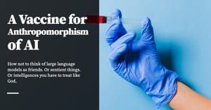 Feature image for A Vaccine for Anthropomorphism of AI