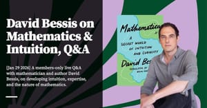 Feature image for David Bessis Q&A on Mathematics & Intuition