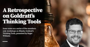 Feature image for A Retrospective on Goldratt’s Thinking Tools
