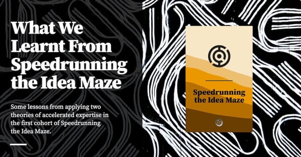 Feature image for What We Learnt From Speedrunning the Idea Maze