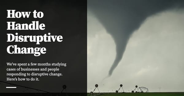 Feature image for How to Handle Disruptive Change